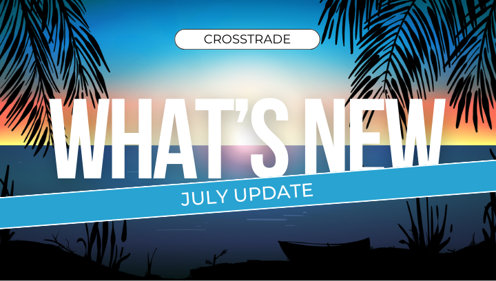 Beach-themed cover image for CrossTrade July 2024 update recap