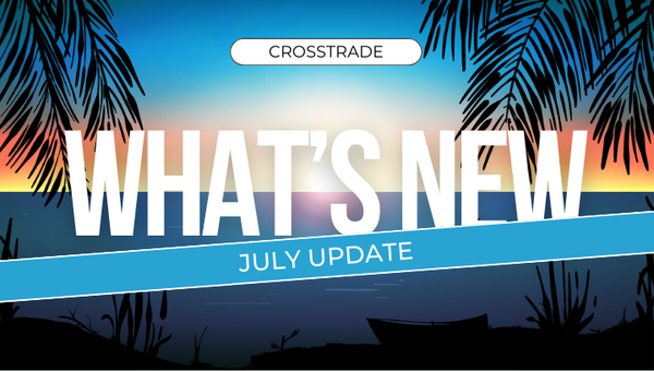 Beach-themed cover image for CrossTrade July 2024 update recap