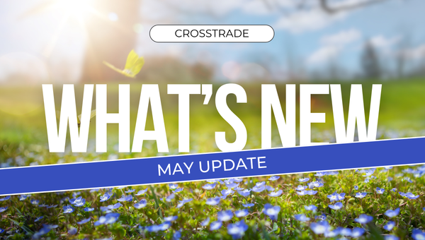 crosstrade-may-2025-update