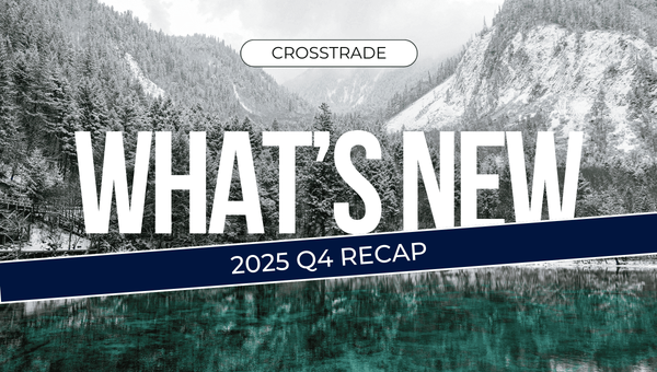 recapping-updates-for-crosstrade-in-the-last-quarter