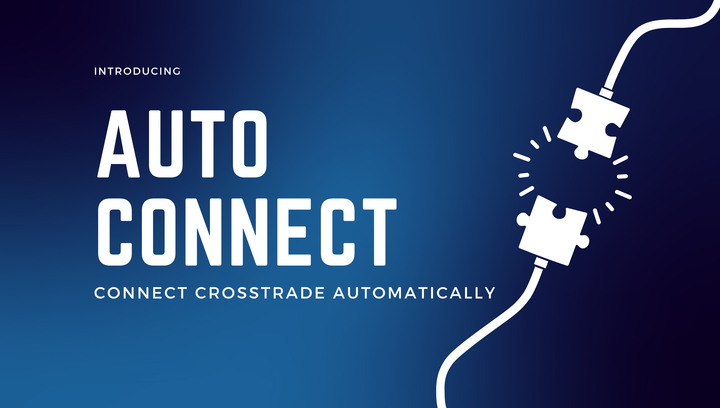 connection graphic with text auto connect crosstrade automatically