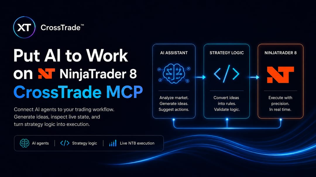 Put AI to work on NinjaTrader 8 with CrossTrade MCP
