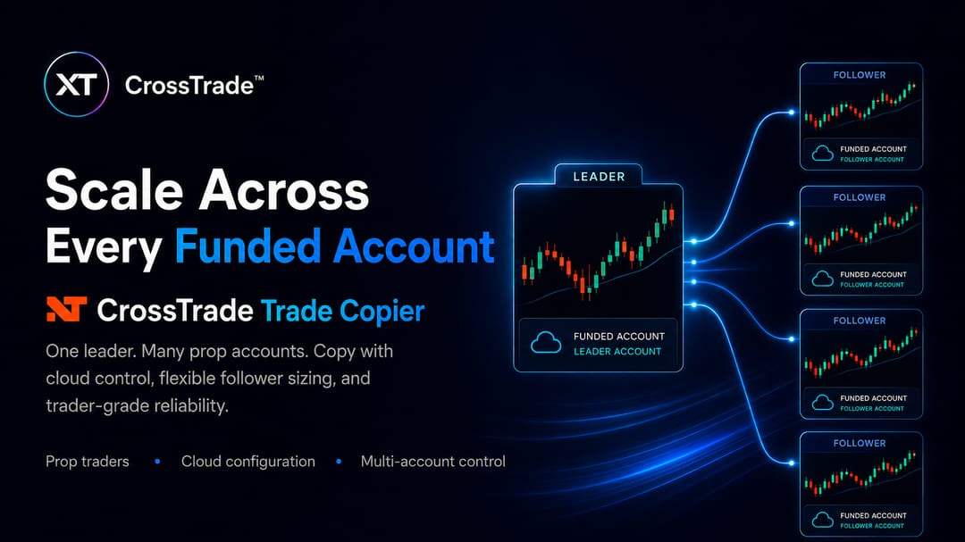 Scale across every funded account with the CrossTrade trade copier