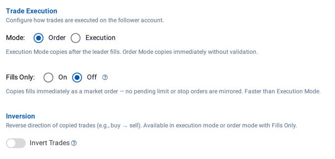 The Trade Execution section of the copier editor, with the Mode choice between order and execution, the Fills Only option, and the Invert Trades switch.