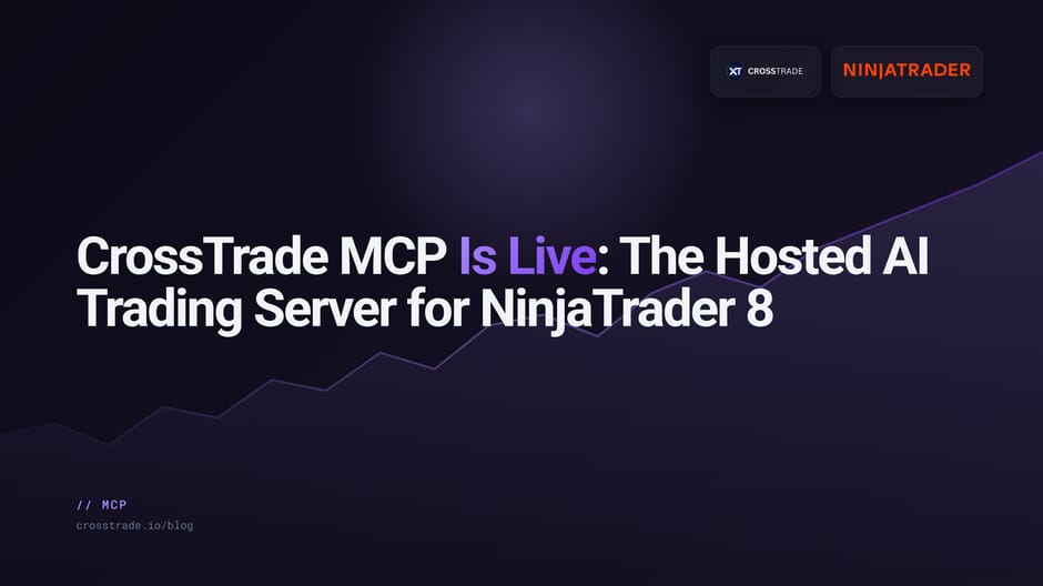 CrossTrade MCP, the hosted AI trading server for NinjaTrader 8