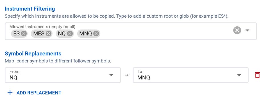 Instrument Filtering and Symbol Replacements in the Tradovate Copier editor: ES, MES, NQ and MNQ allowed, NQ replaced by MNQ on the follower.